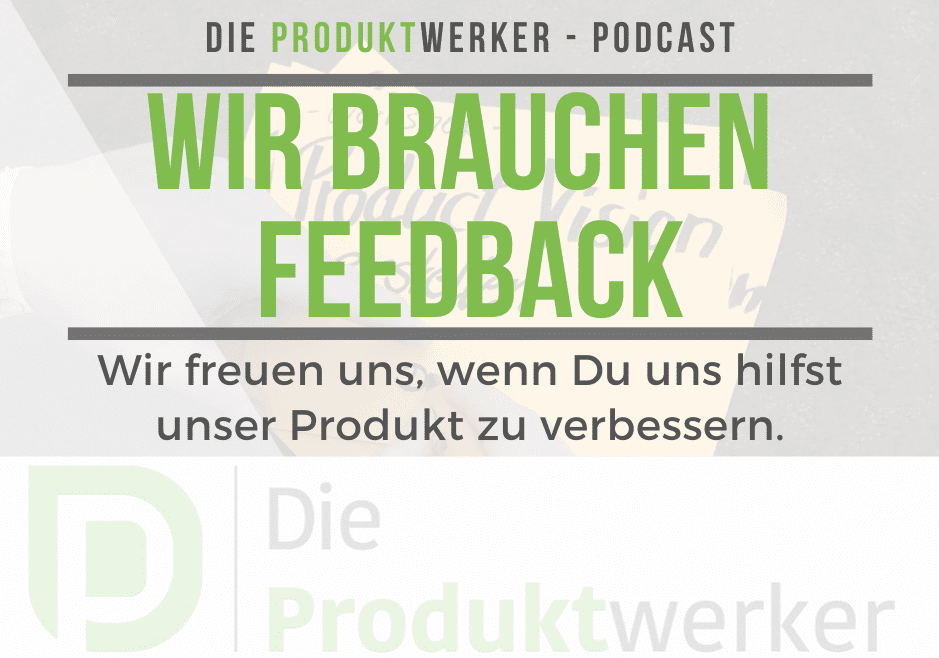 Wir brauchen Feedback