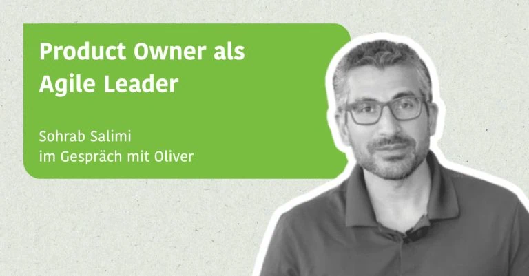 Product Owner als Agile Leader - Im Gespräch mit Sohrab Salimi