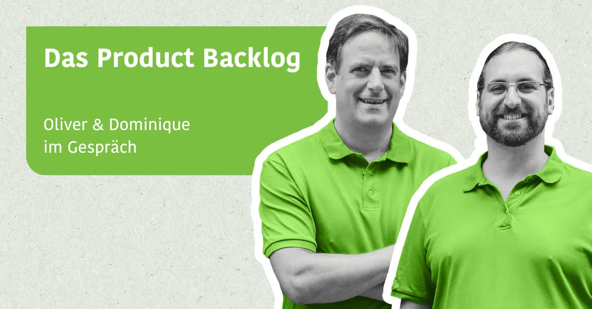 Das Product Backlog - Dominique und Oliver im Gespräch