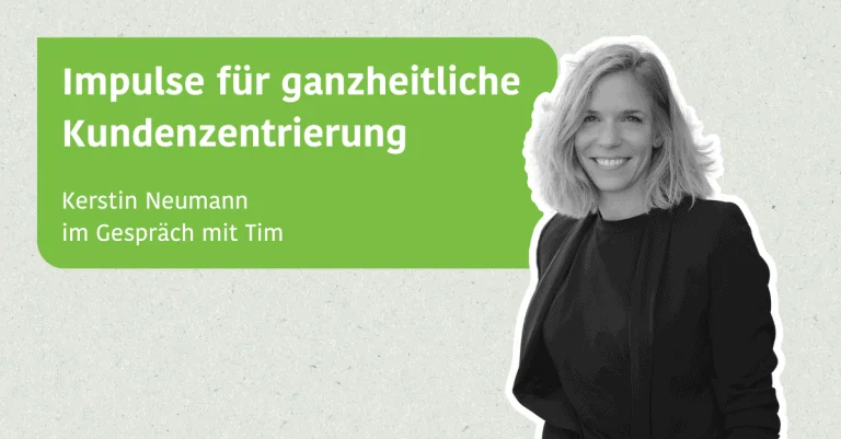 Kerstin Neumann erklärt ganzheitliche Kundenzentrierung