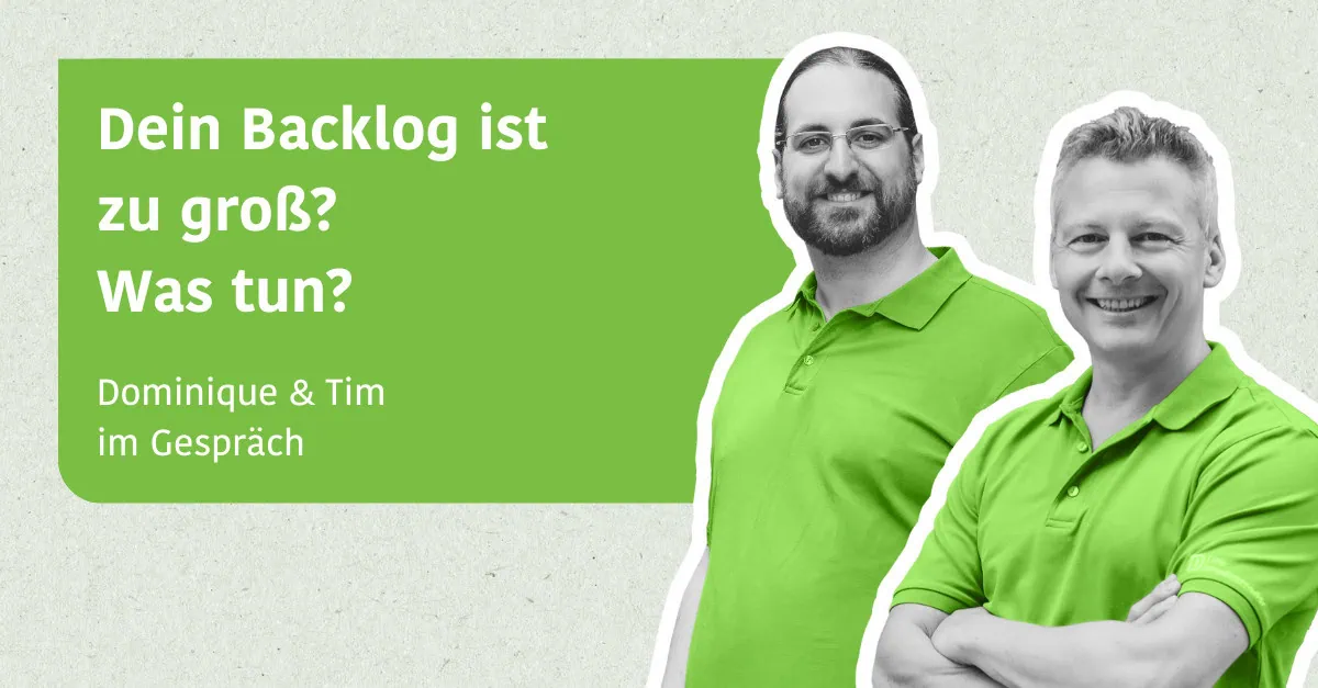 Product Backlog ist voll oder viel zu groß