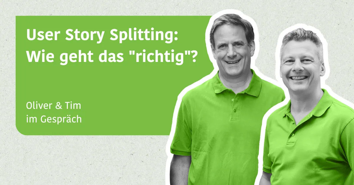 User Story Splitting: Wie geht das "richtig"?