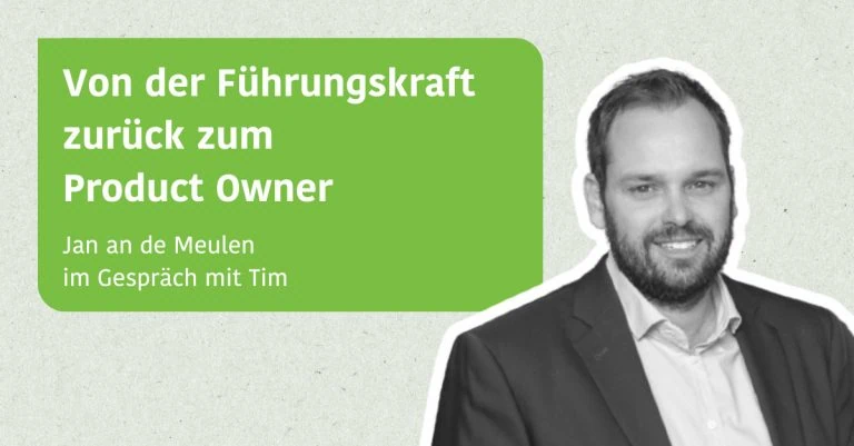 Von der Führungskraft zurück zum Product Owner - Jan an de Meulen