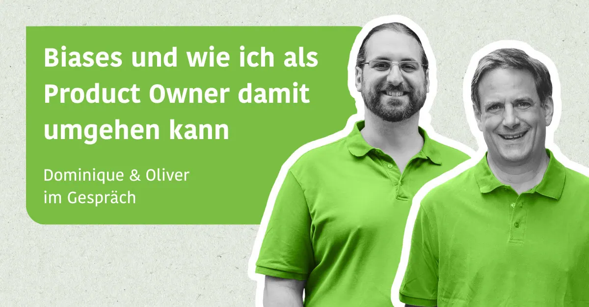 Biases und wie ich als Product Owner damit umgehen kann