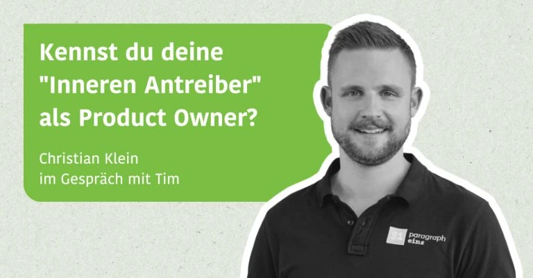Kennst du deine "Inneren Antreiber" als Product Owner? mit Christian Klein