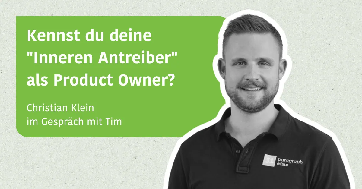 Kennst du deine "Inneren Antreiber" als Product Owner? mit Christian Klein