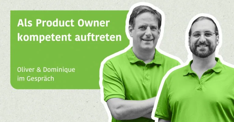 Als Product Owner kompetent auftreten - Oliver & Dominique im Gespräch