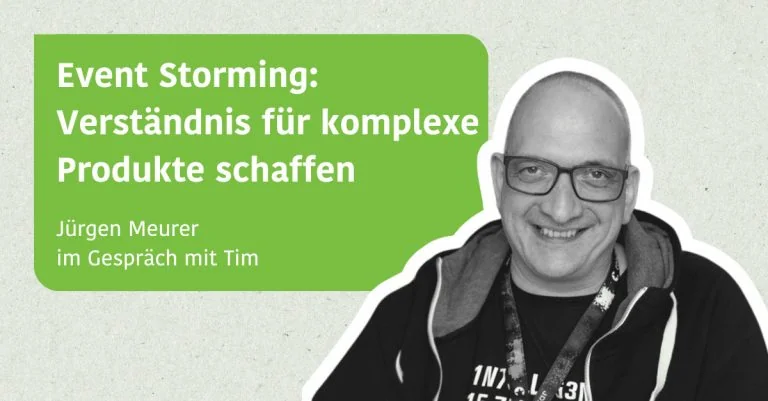 Event Storming: Verständnis für komplexe Produkte schaffen - Jürgen Meurer