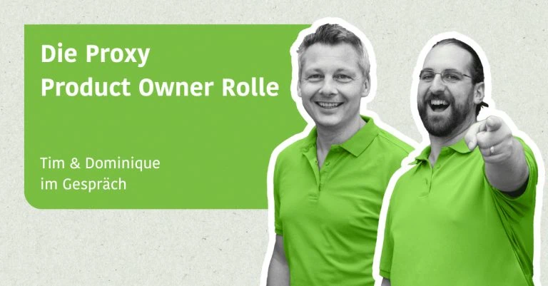 Proxy Product Owner: Wie sinnvoll ist diese Rolle?