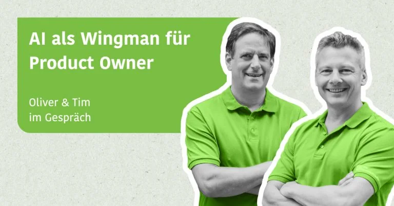AI als Wingman für Product Owner - Oliver & Tim im Gespräch