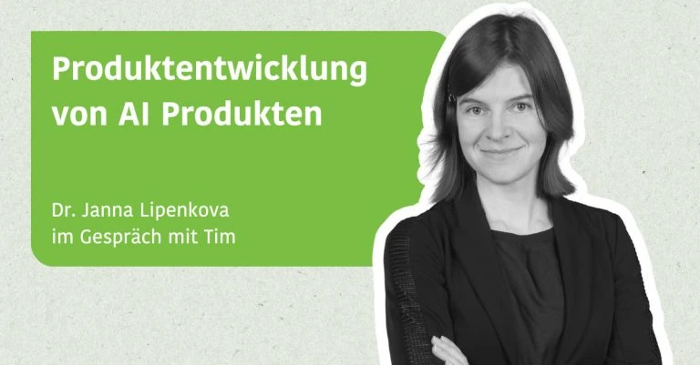 Produktentwicklung von AI Produkten - Dr. Janna Lipenkova im Gespräch mit Tim