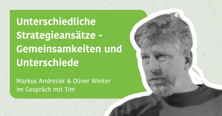 Unterschiedliche Strategieansätze - Gemeinsamkeiten und Unterschiede - Markus Andrezak im Gespräch mit Oliver