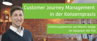 Customer Journey Management in der Konzernpraxis - ein Erfahrungsbericht