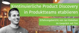 Kontinuierliche Product Discovery in Produktteams etablieren - Jan Kiekeben von XING