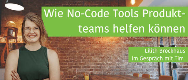 Wie No Code Tools Produktteams helfen können