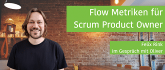 Flow Metriken für Scrum Product Owner - Felix Rink und Oliver im Gespräch