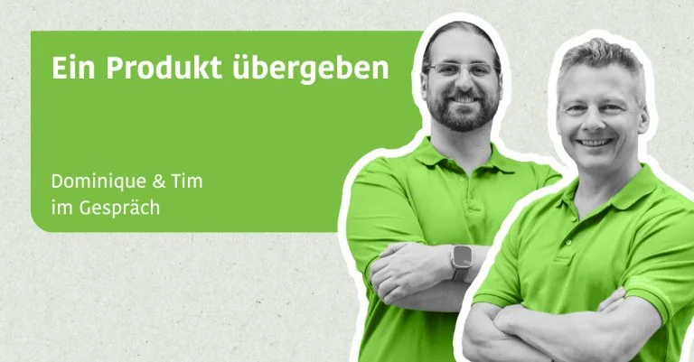Ein Produkt übergeben - Ein ePodcastfolge mit Dominique und Tim