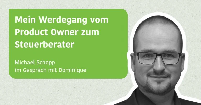 Blogpost Mein Werdegang vom Product Owner zum Steuerberater