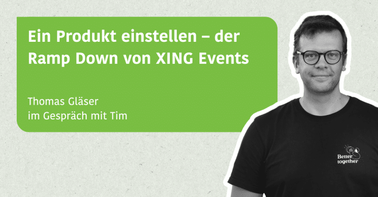 Ein Produkt einstellen - der Ramp Down von XING Events - Thomas Gläser im Gespräch mit Tim