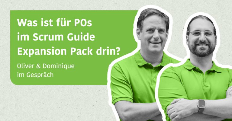 Was ist für POs im Scrum Guide Expansion Pack drin? - Oliver & Dominique im Gespräch