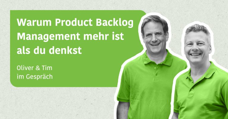 Warum Product Backlog Management mehr ist als du denkst - Oliver & Tim im Gespräch