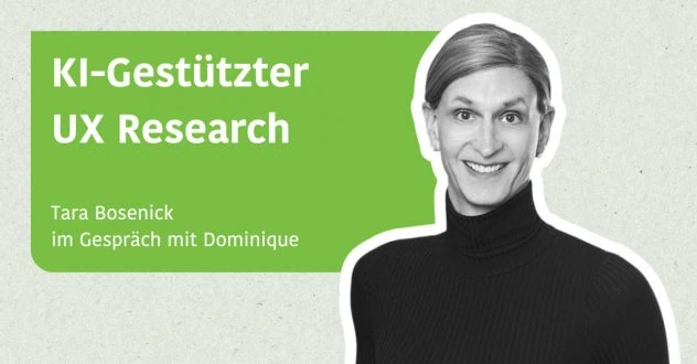 KI-Gestützter UX Research - Tara Bosenick im Gespräch mit Dominique